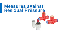 Measures against Residual Pressure